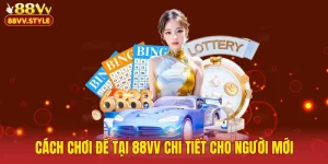 Cách Chơi Đề Tại 88VV Chi Tiết Cho Người Mới