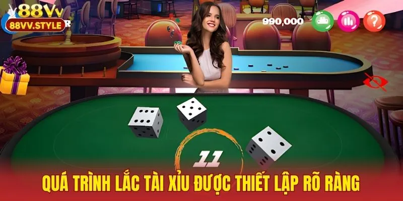 Quá trình lắc tài xỉu được thiết lập rõ ràng